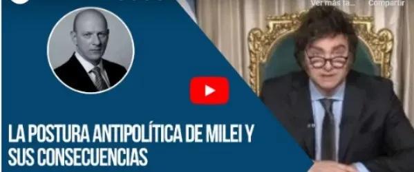 La postura anti política de Milei, sus consecuencias y el camino al pragmatismo