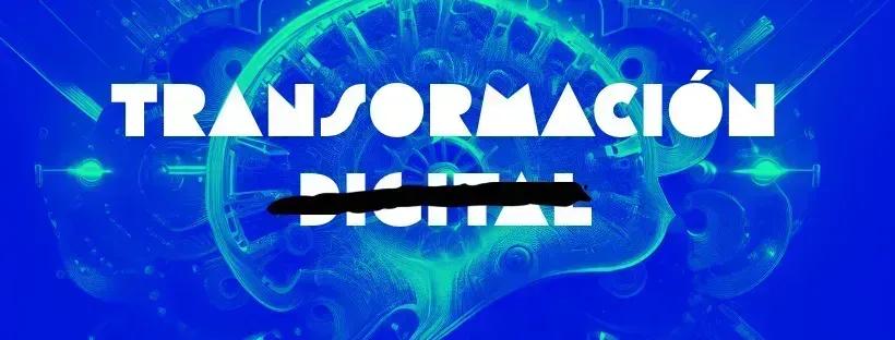 Acha que a transformação digital tem a ver com o facto de utilizarmos o ChatGPT ou o Claude? Versão 2.0: Reflexões após 5 anos