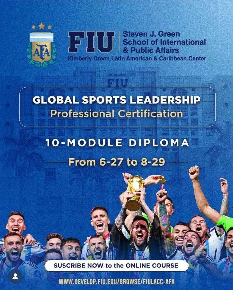 SPORTS LEADERSHIP PROGRAM: AN ORIGINAL INITIATIVE BY FLORIDA INTERNATIONAL UNIVERSITY (FIU) AND THE ARGENTINE FOOTBALL ASSOCIATION (AFA)