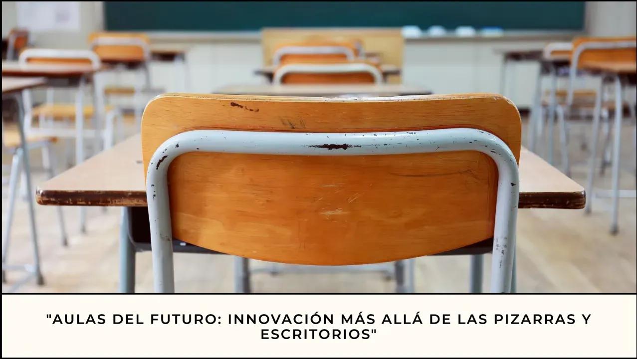 "Salas de aula do futuro: inovação para além dos quadros brancos e das secretárias".