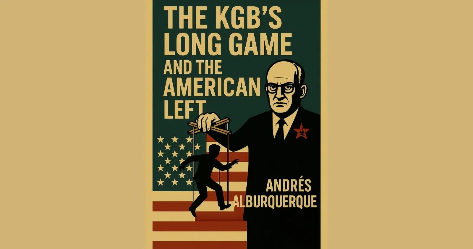A estratégia de longo prazo da KGB e da esquerda americana